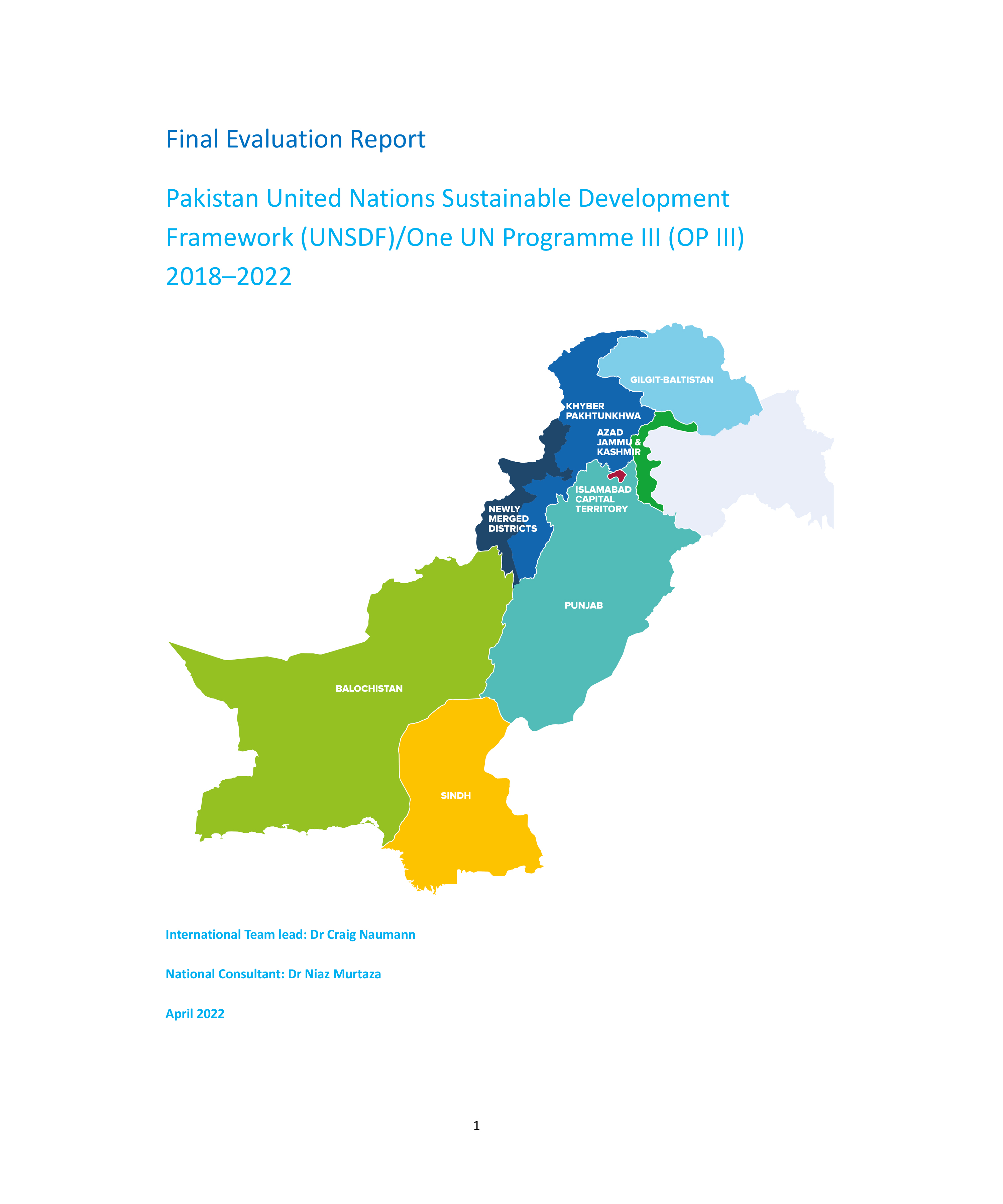 Final Evaluation Report : Pakistan United Nations Sustainable Development Framework (UNSDF)/One UN Programme III (OP III) 2018–2022